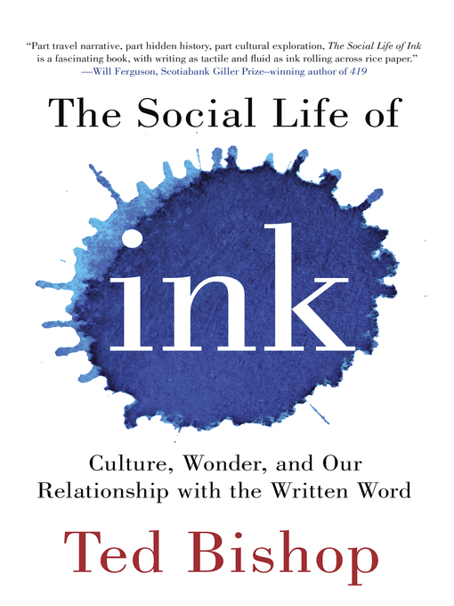 Title details for The Social Life of Ink by Ted Bishop - Available